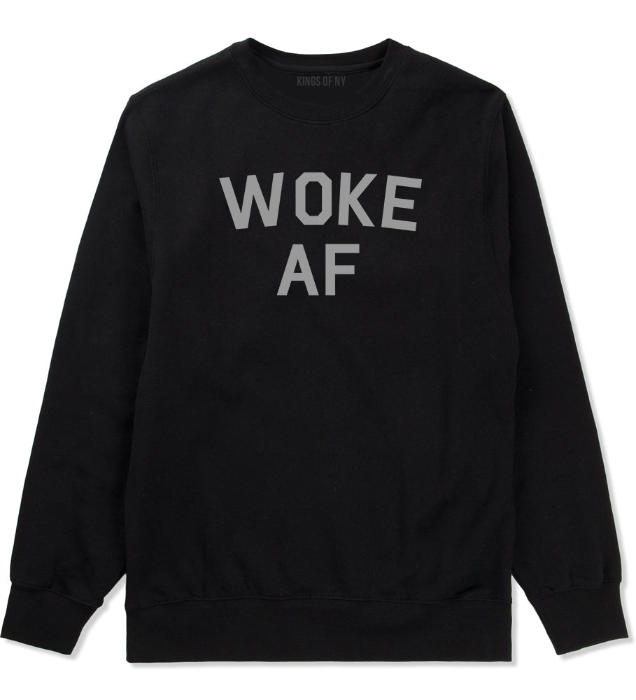 Woke AF Mens Crewneck Sweatshirt Black
