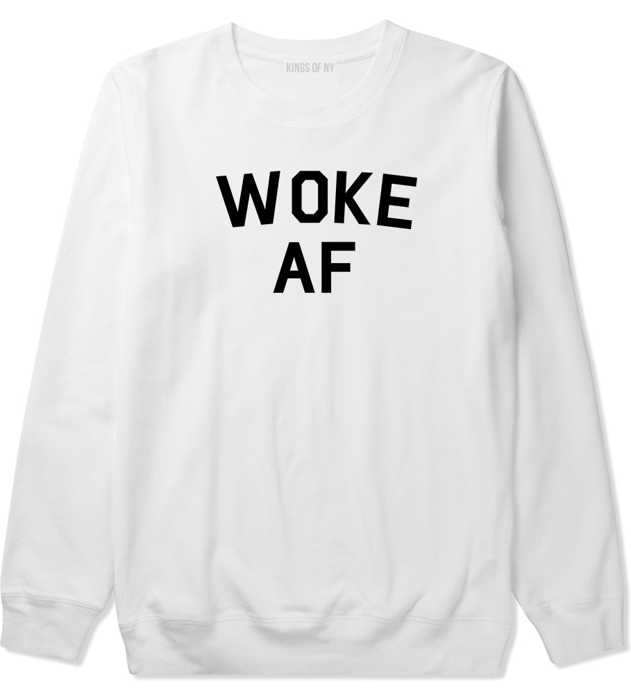 Woke AF Mens Crewneck Sweatshirt White