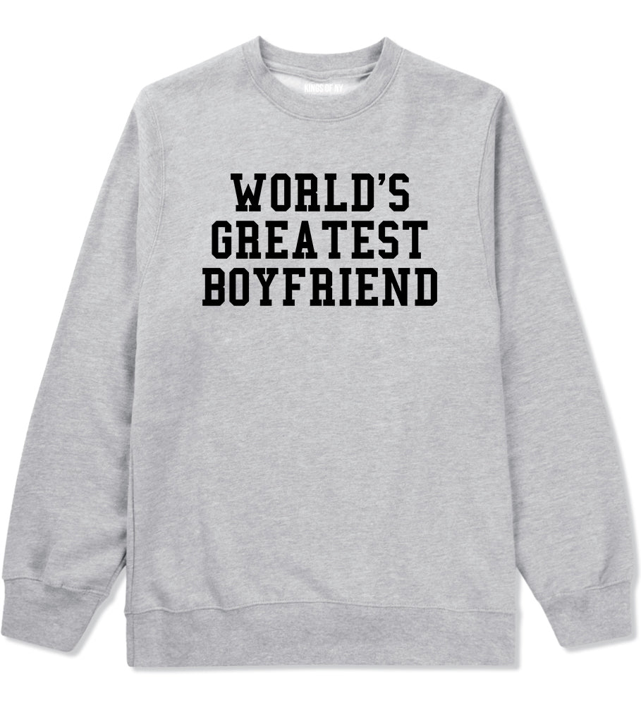Worlds Greatest Boyfriend Funny Birthday Gift Mens Crewneck Sweatshirt Grey