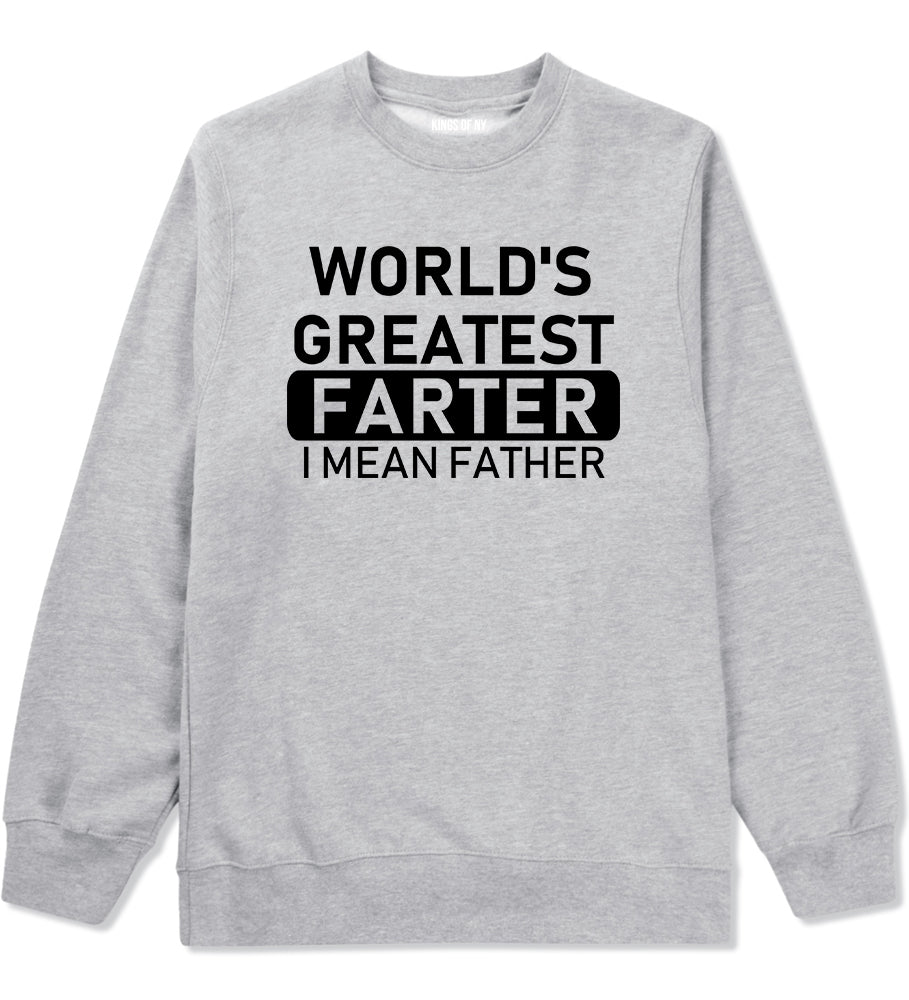 Worlds Greatest Farter Father Dad Day Mens Crewneck Sweatshirt Grey