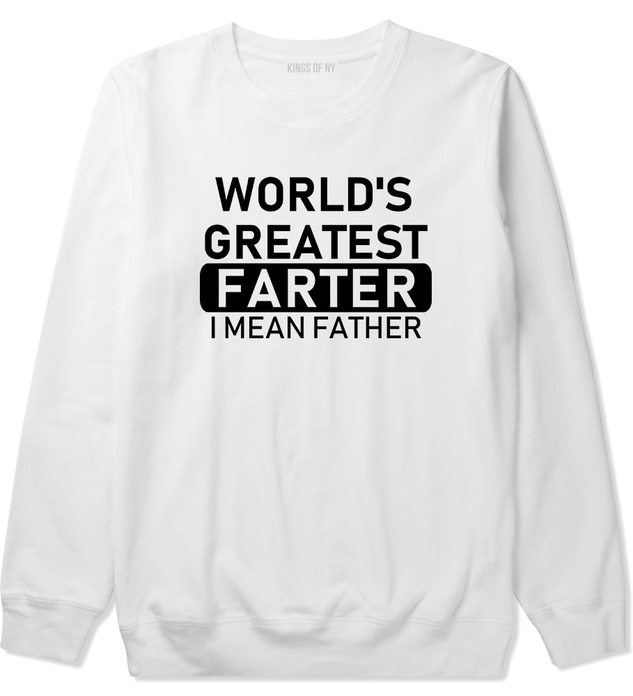 Worlds Greatest Farter Father Dad Day Mens Crewneck Sweatshirt White
