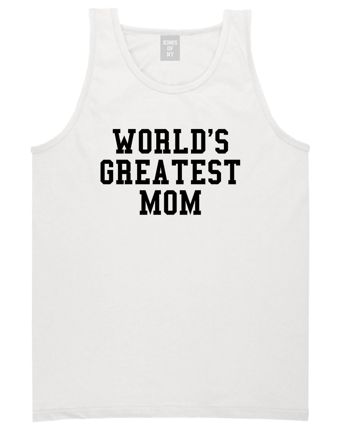 Worlds Greatest Mom Mothers Day Mens Tank Top T-Shirt White
