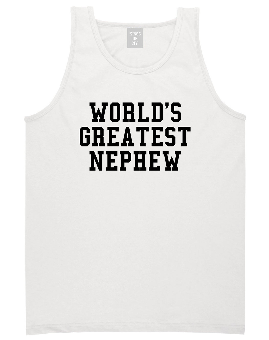Worlds Greatest Nephew Birthday Gift Mens Tank Top T-Shirt White