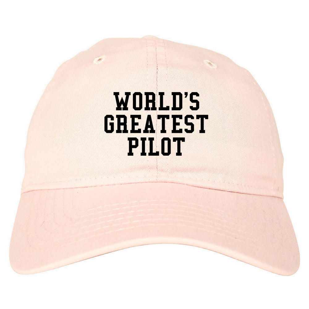 Worlds Greatest Pilot Mens Dad Hat Pink