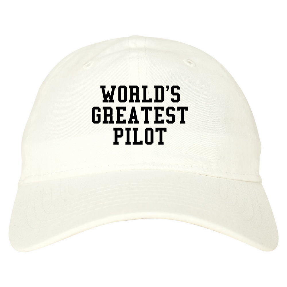 Worlds Greatest Pilot Mens Dad Hat White