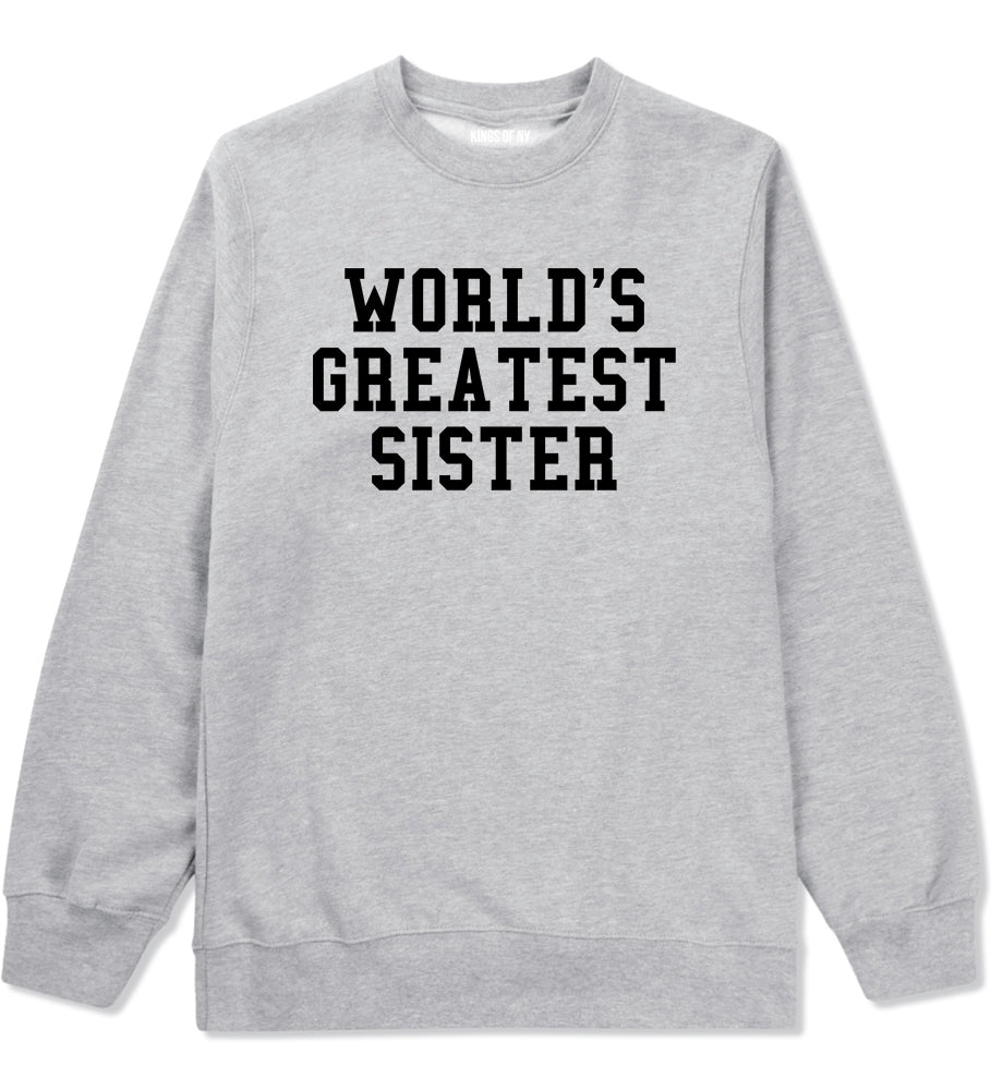 Worlds Greatest Sister Birthday Gift Mens Crewneck Sweatshirt Grey