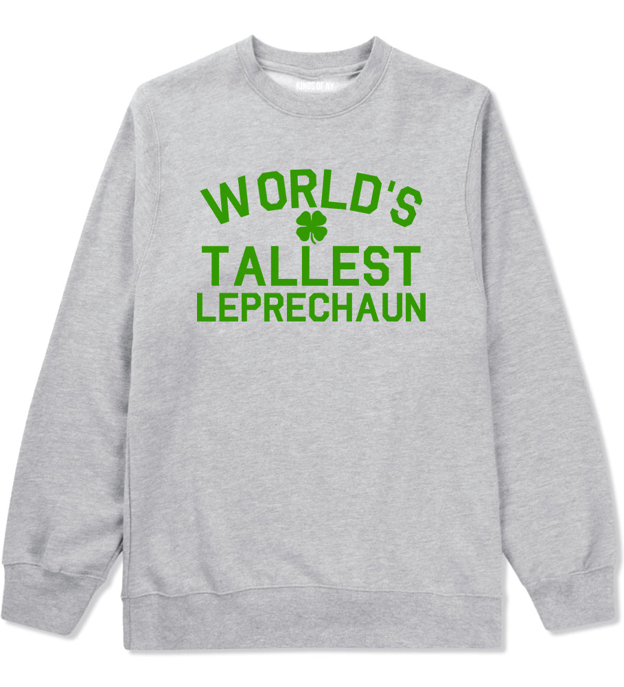 Worlds Tallest Leprechaun Funny St Patricks Day Mens Crewneck Sweatshirt Grey