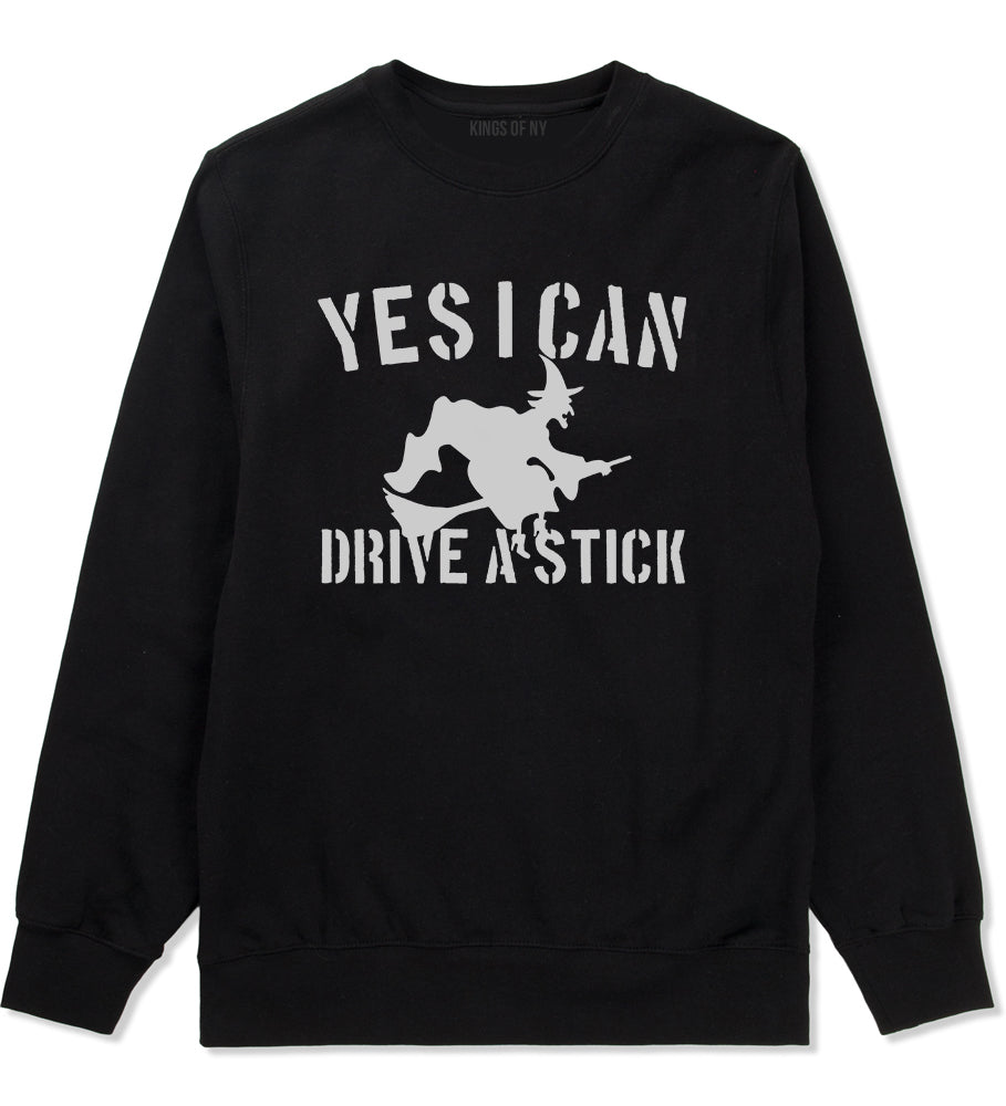 Yes I Can Drive A Stick Witch Mens Crewneck Sweatshirt Black