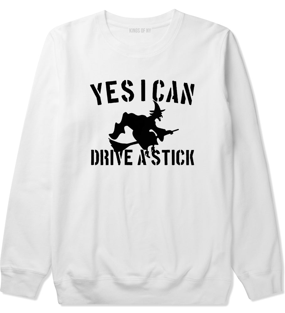 Yes I Can Drive A Stick Witch Mens Crewneck Sweatshirt White