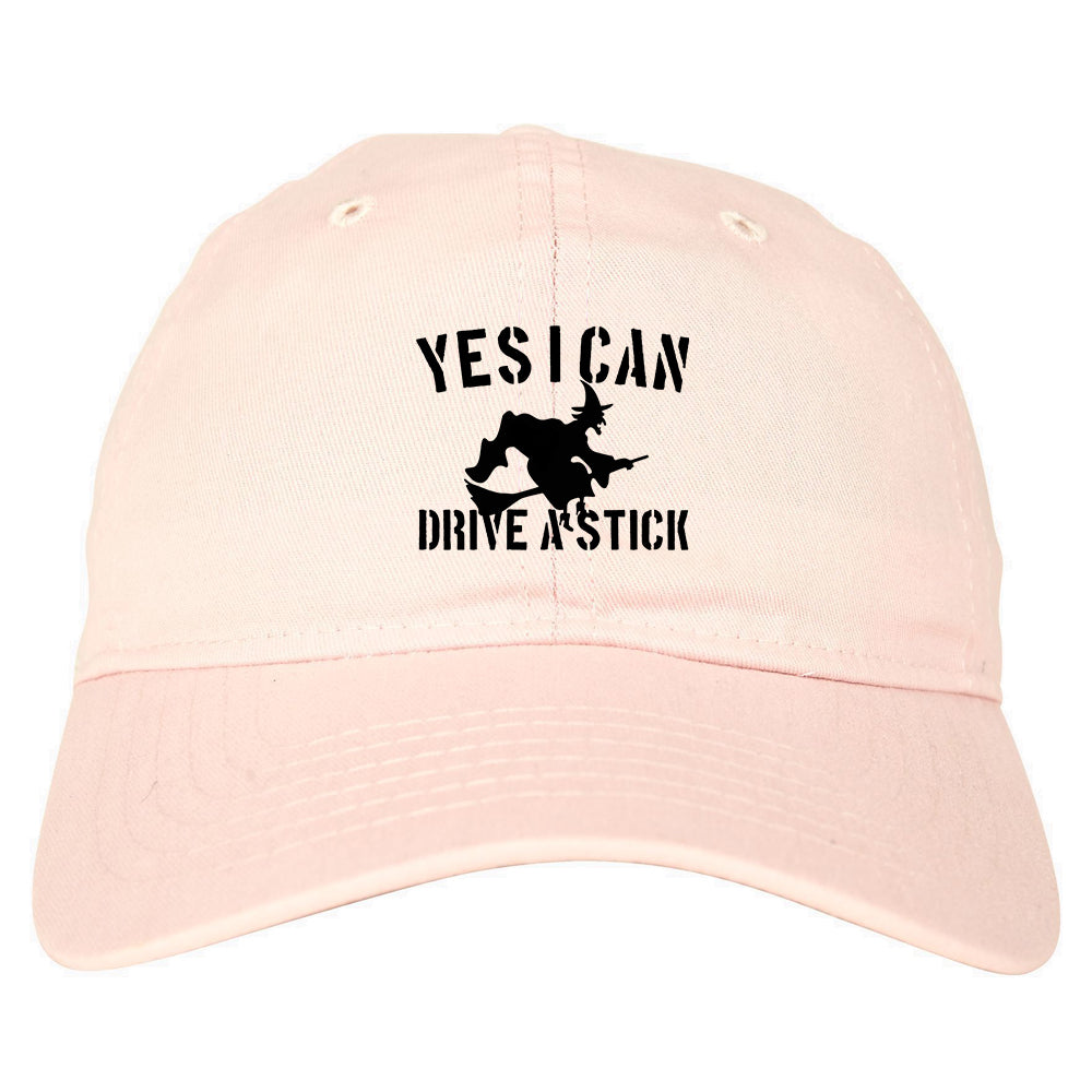 Yes I Can Drive A Stick Witch Mens Dad Hat Pink