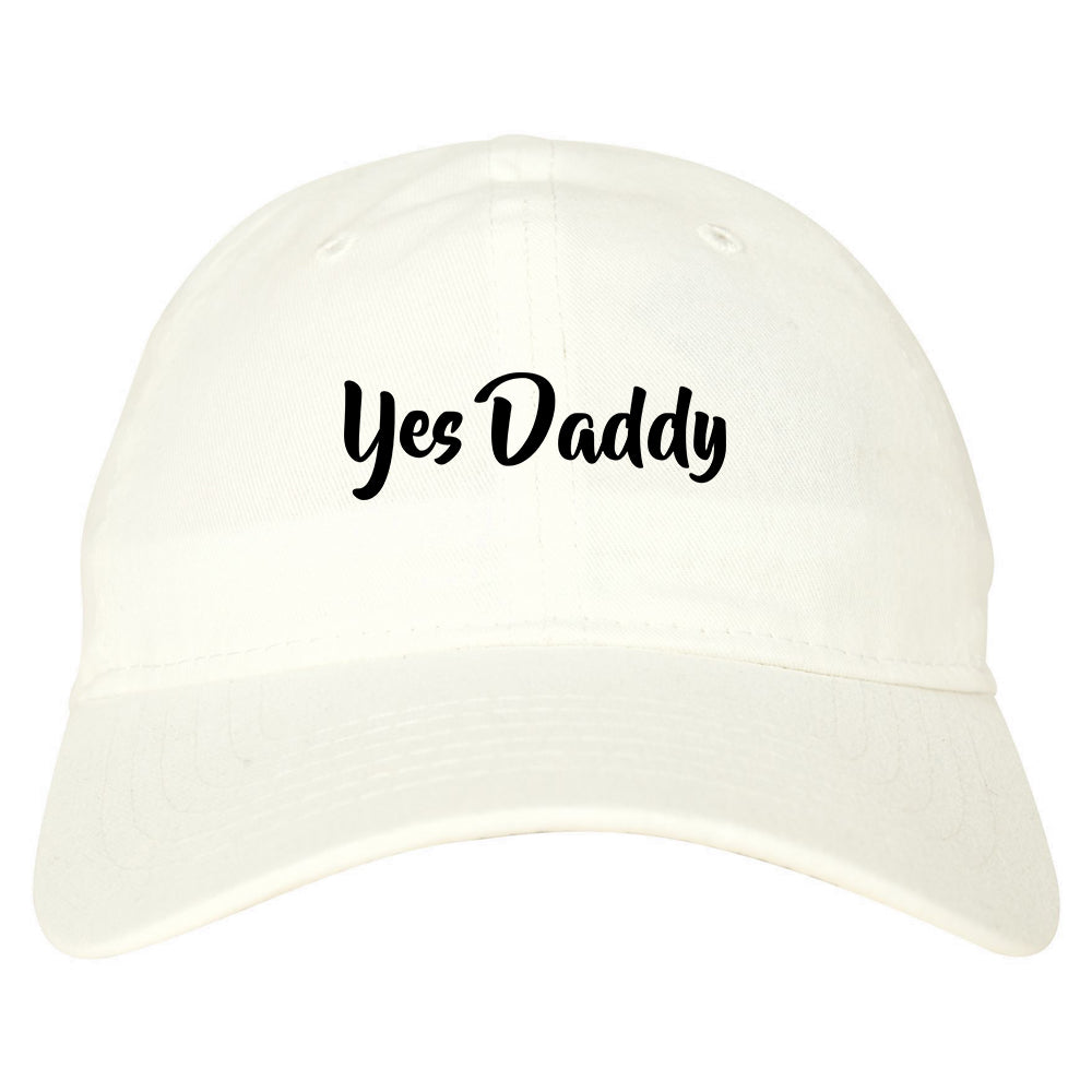 Yes Daddy Dad Hat Baseball Cap White
