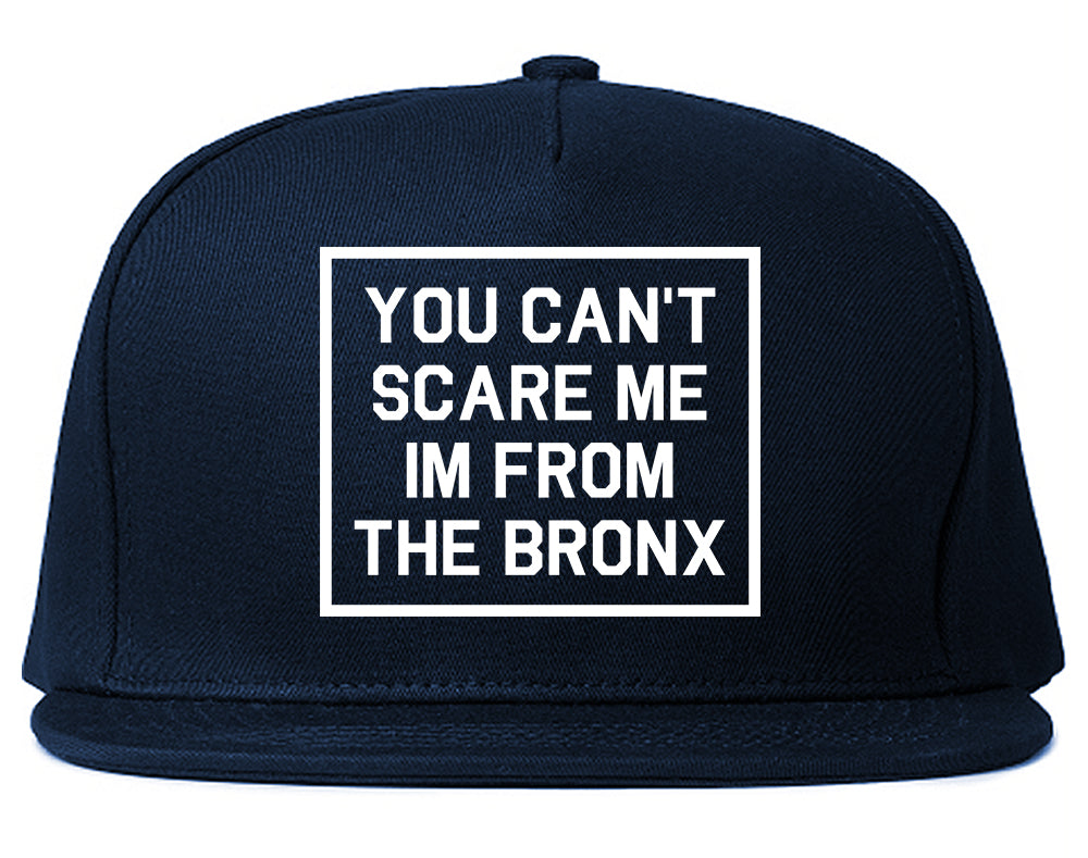 You Cant Scare Me Im From The Bronx Mens Snapback Hat Navy Blue