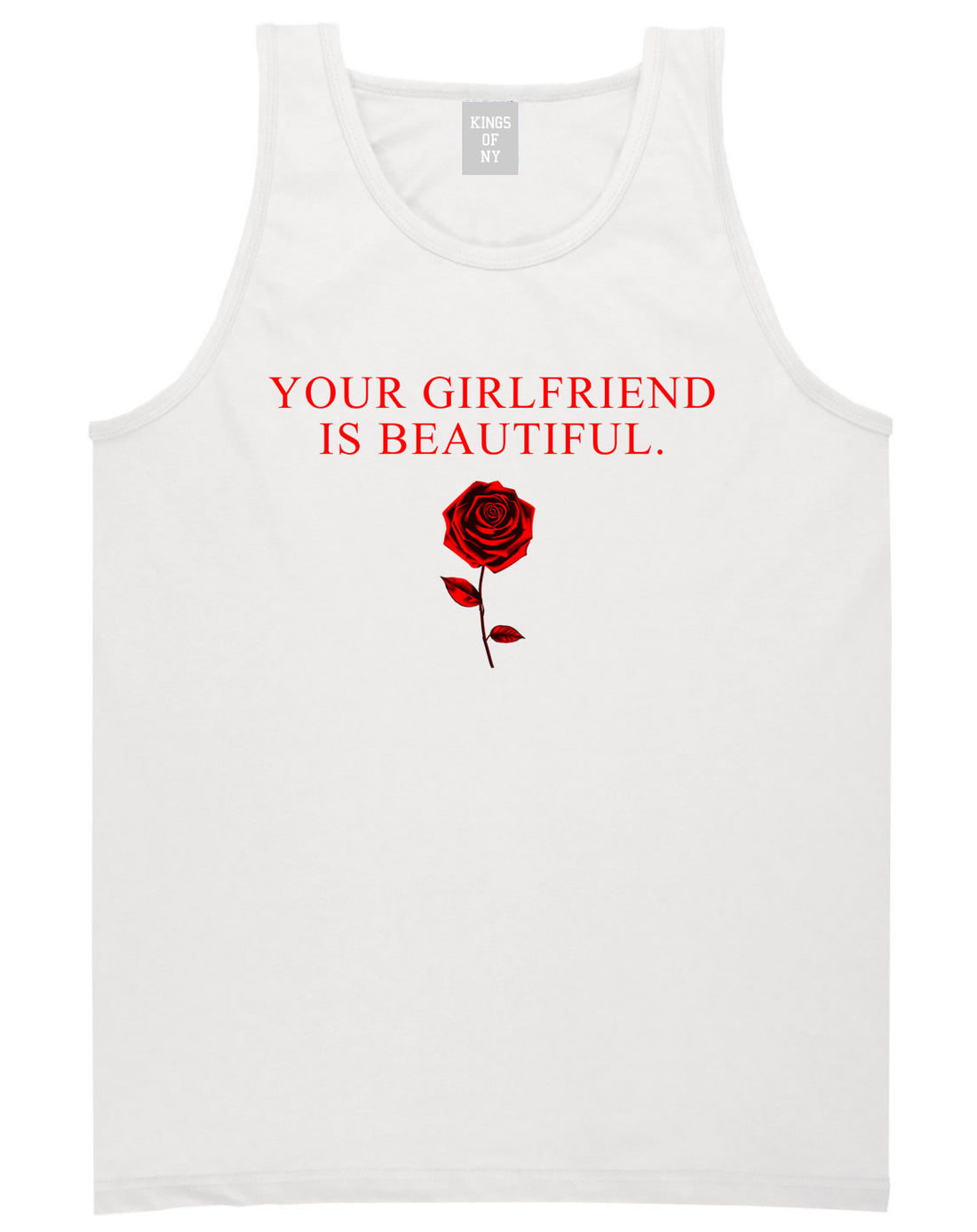 Your Girlfriend Is Beautiful Rose Mens Tank Top Shirt White