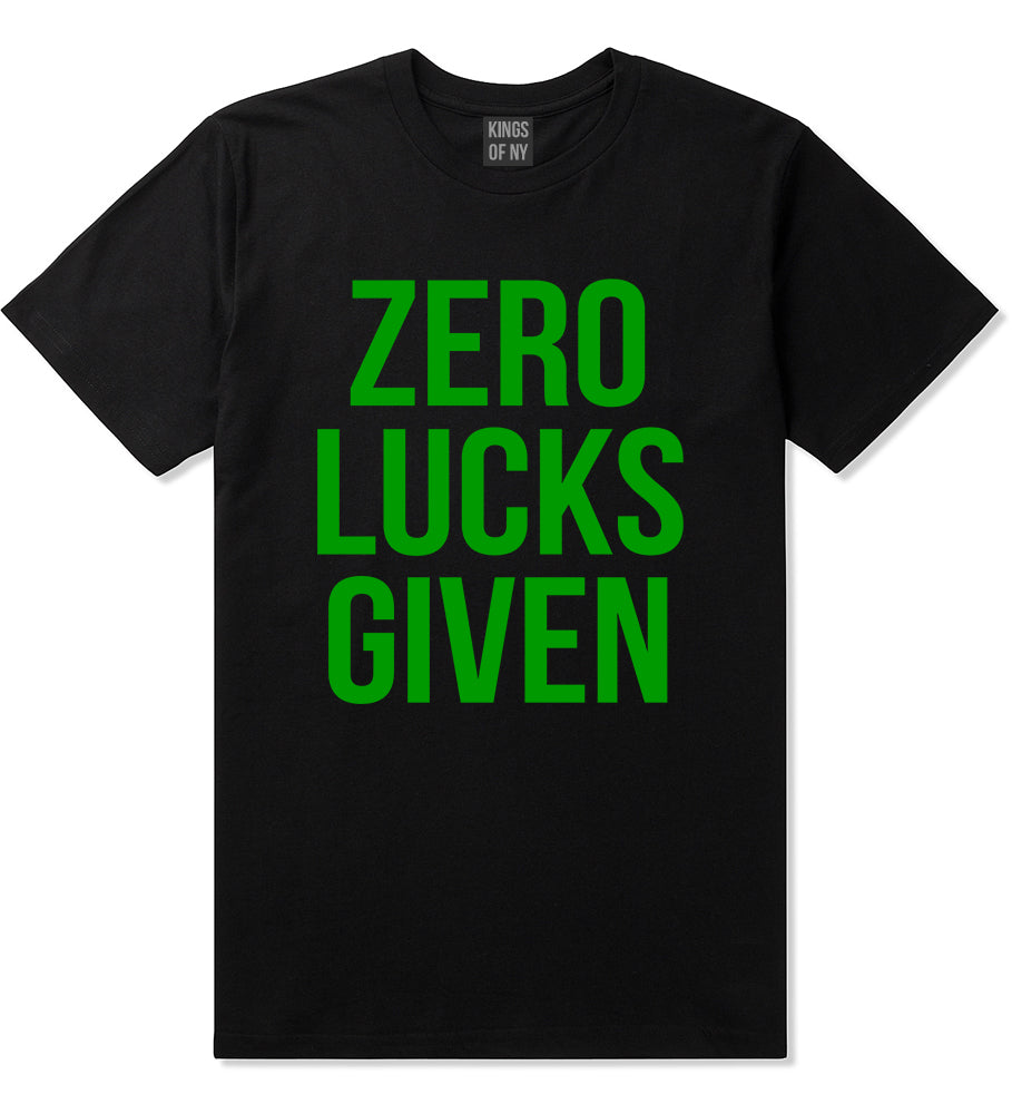 Zero Lucks Given Funny St Patricks Day Mens T-Shirt Black