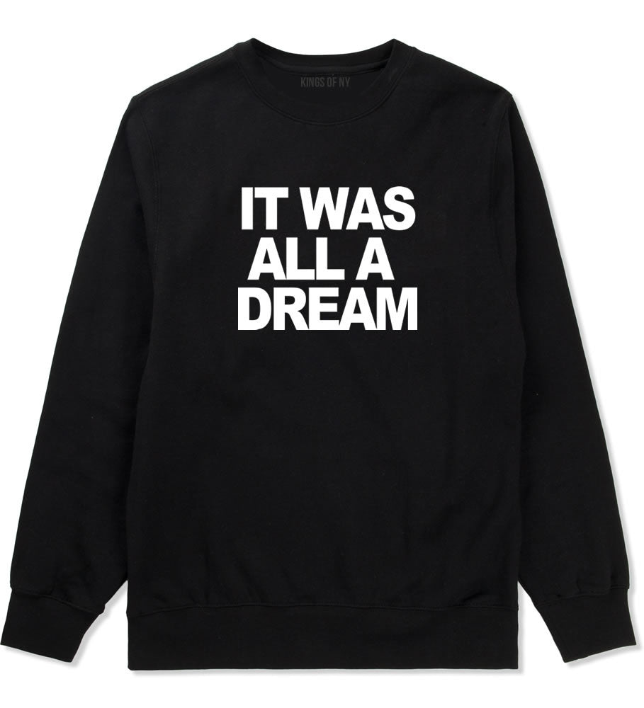 It Was All A Dream Biggie Crewneck Sweatshirt by Kings Of NY