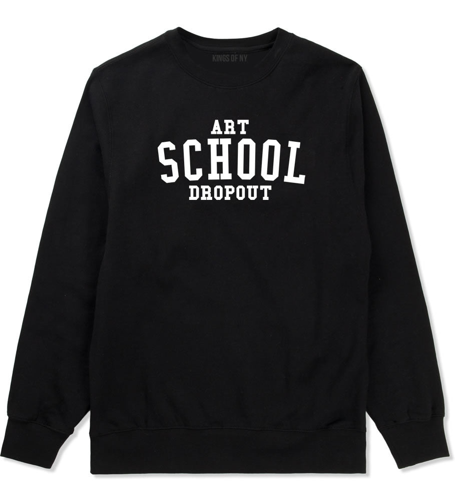 Art School Dropout College Fashion High Boys Kids Crewneck Sweatshirt in Black By Kings Of NY
