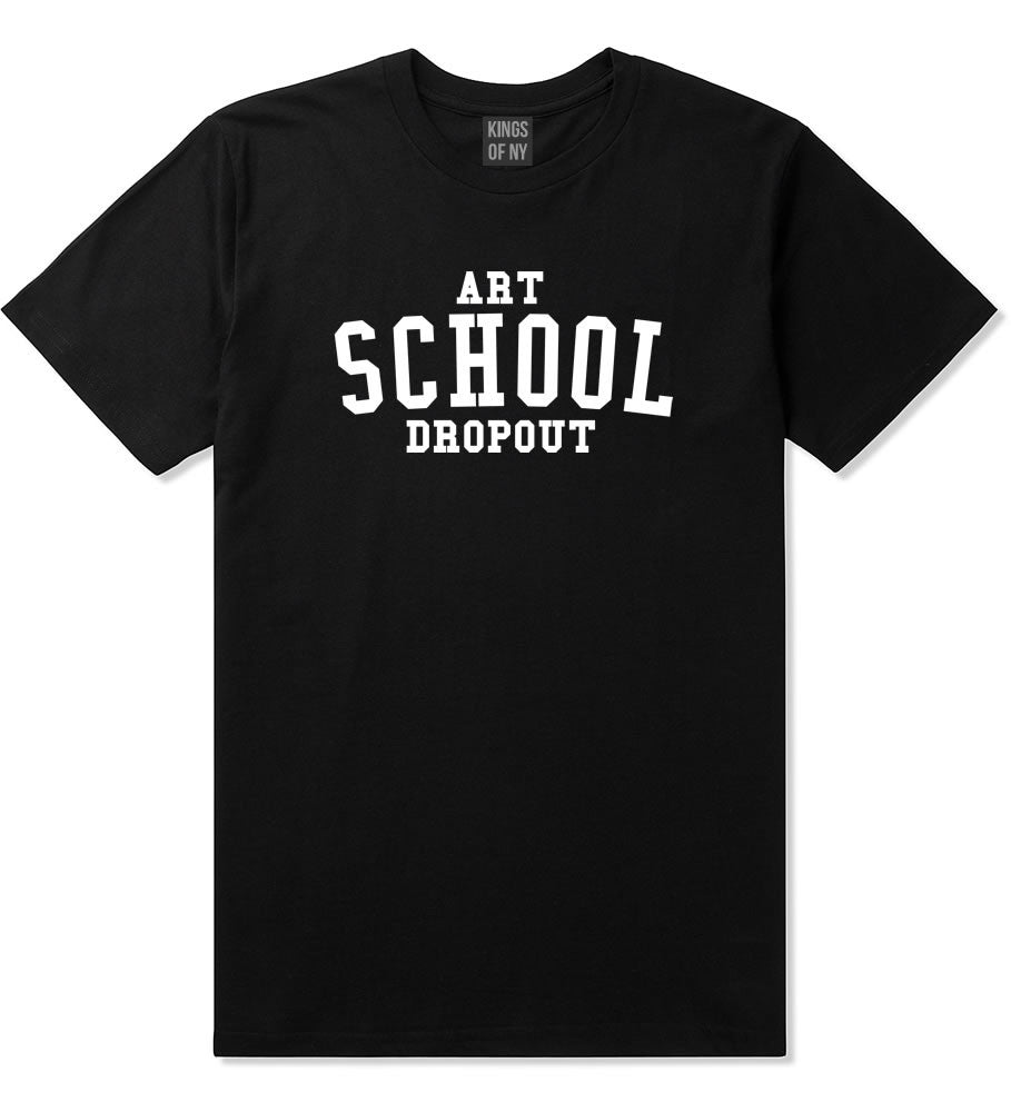 Art School Dropout College Fashion High T-Shirt in Black By Kings Of NY