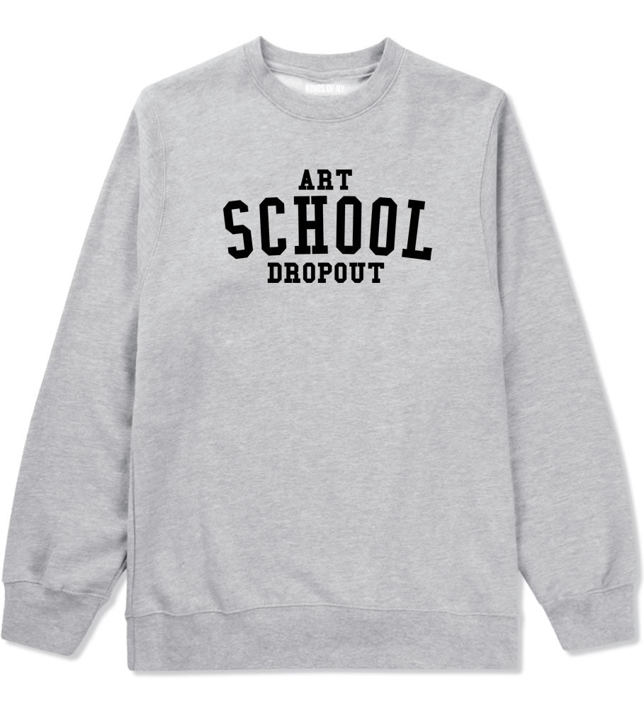 Art School Dropout College Fashion High Boys Kids Crewneck Sweatshirt in Grey By Kings Of NY