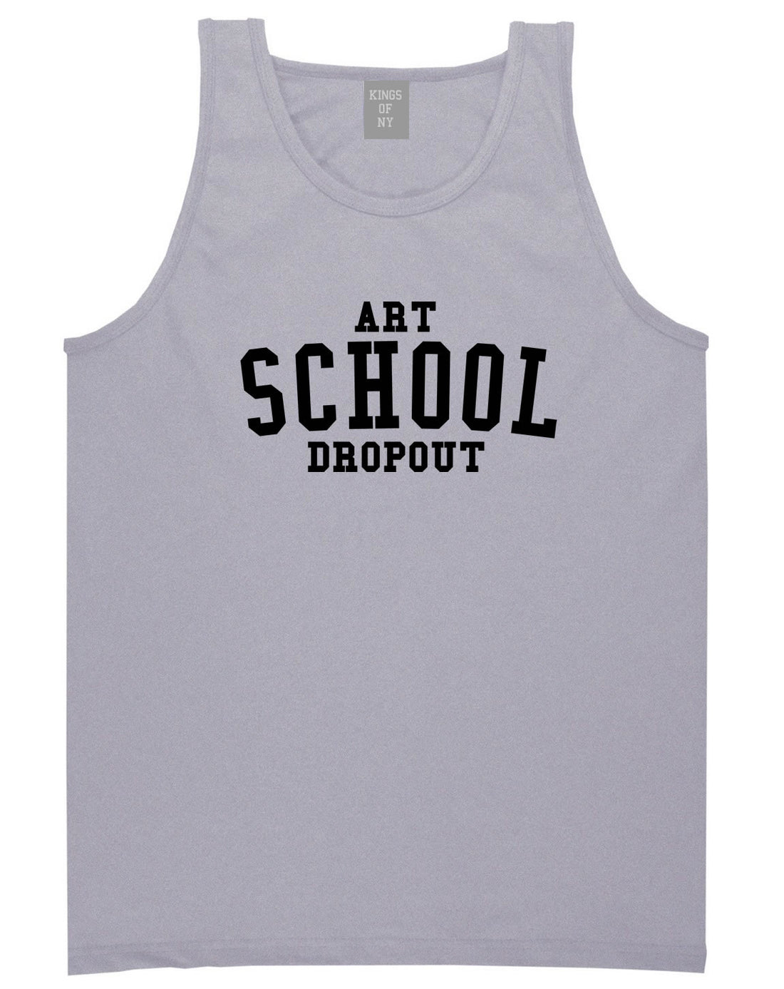 Art School Dropout College Fashion High Tank Top in Grey By Kings Of NY