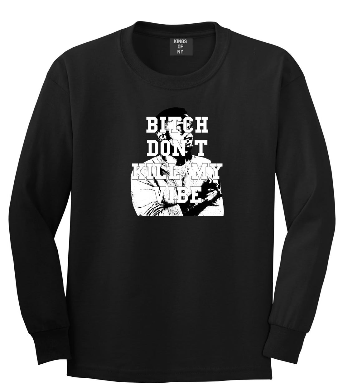 Bitch Dont Kill My Vibe Kendrick Long Sleeve Boys Kids T-Shirt In Black by Kings Of NY