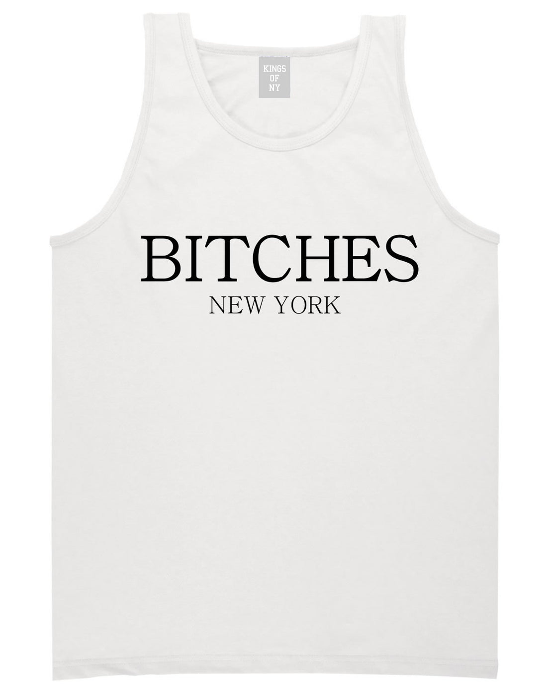  Bitches New York Tank Top in White by Kings Of NY