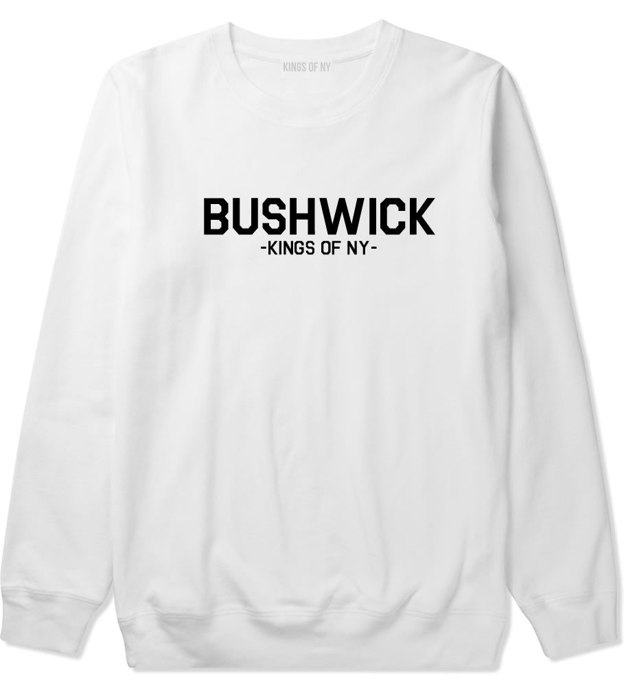 Bushwick Brooklyn New York Crewneck Sweatshirt in White