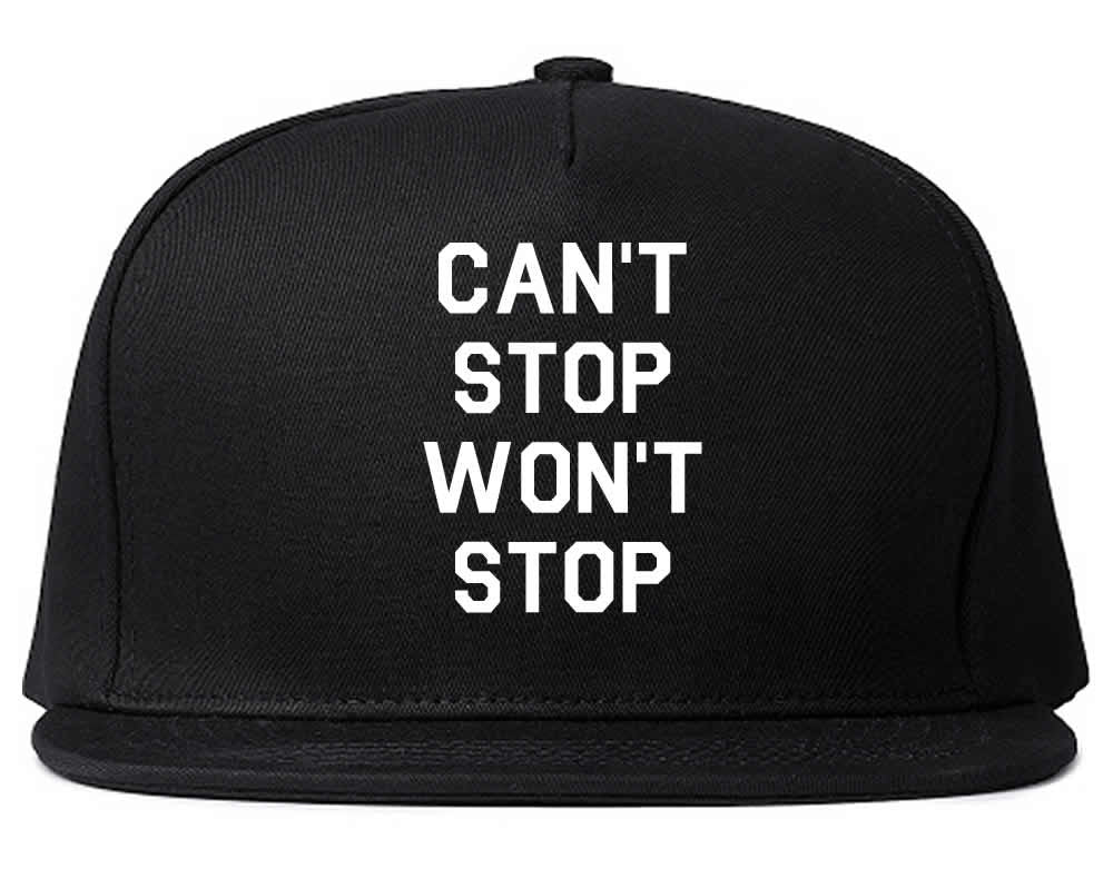 Cant Stop Wont Stop Snapback Hat by Kings Of NY