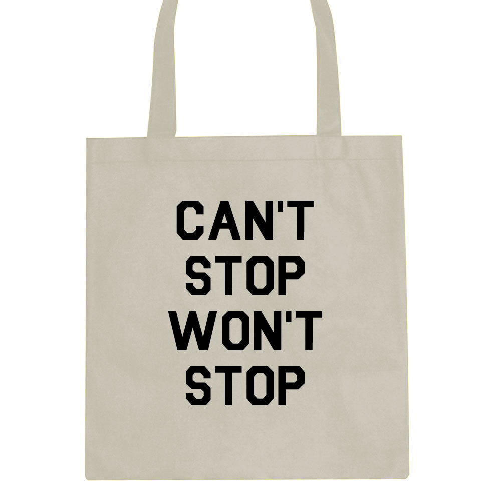 Cant Stop Wont Stop Tote Bag by Kings Of NY