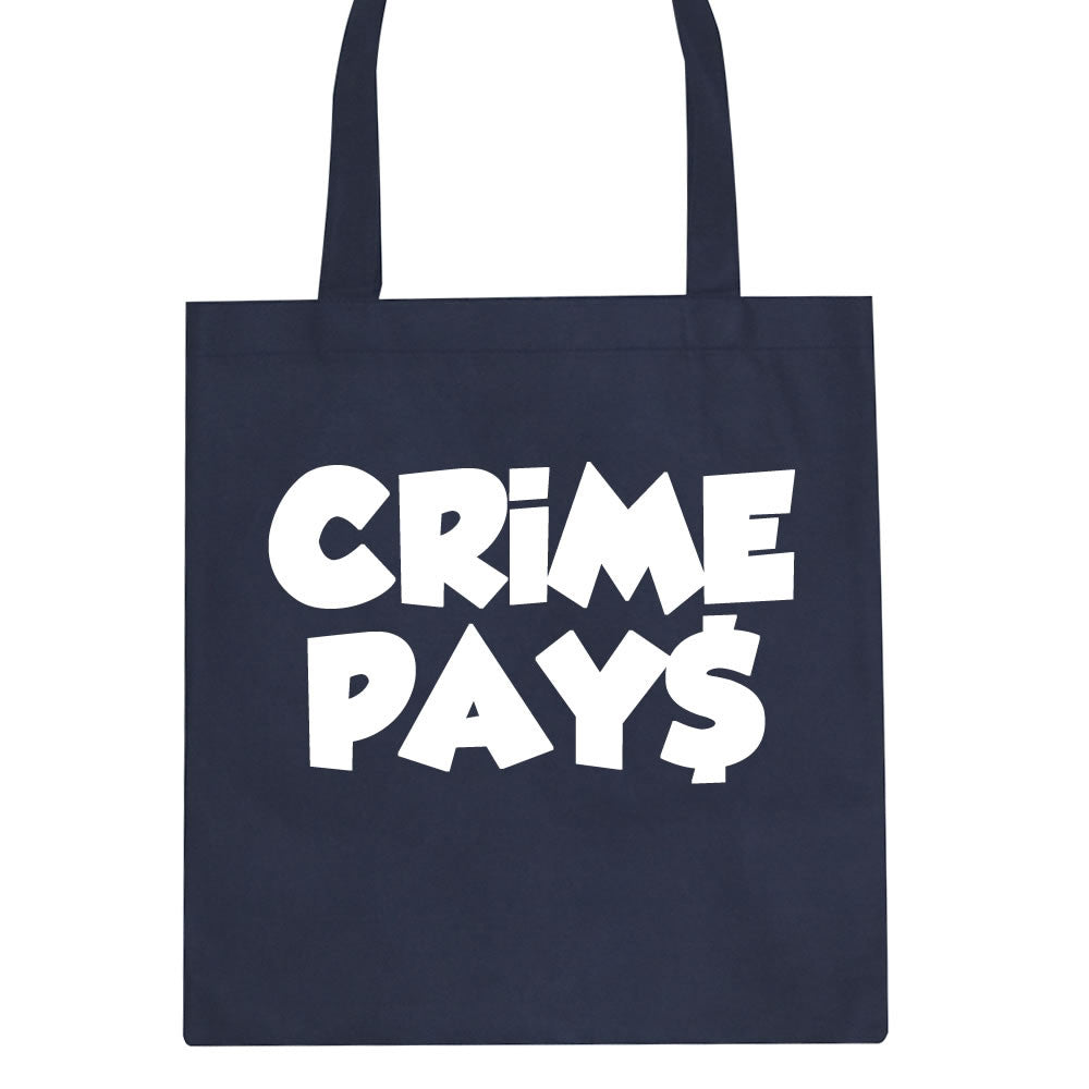 Crime Pays Bubble Letters Money Sign Tote Bag By Kings Of NY