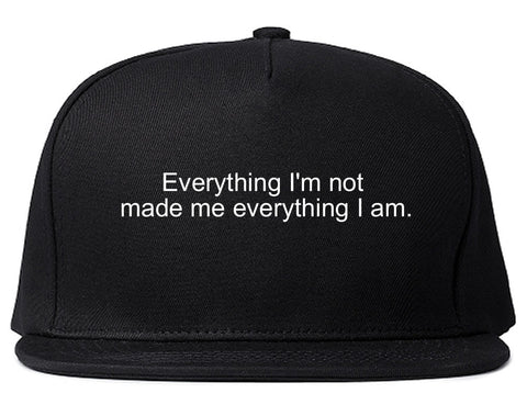 Everything Im Not Made Me Everything I am Snapback Hat in Black By Kings Of NY