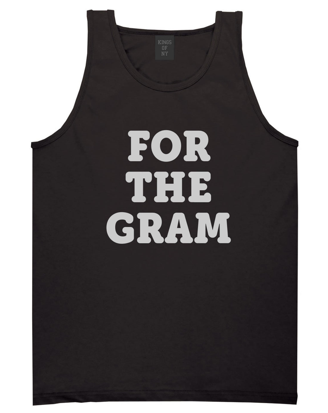 Do It For The Gram Tank Top by Kings Of NY