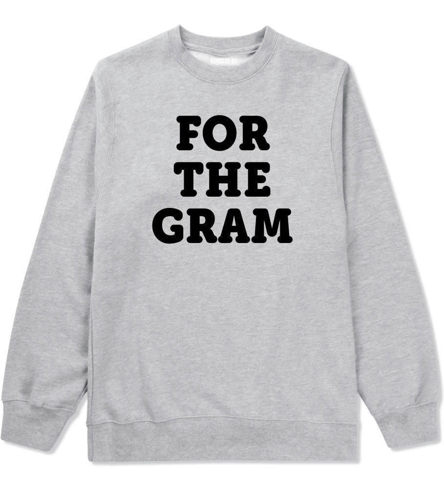 Do It For The Gram Crewneck Sweatshirt by Kings Of NY