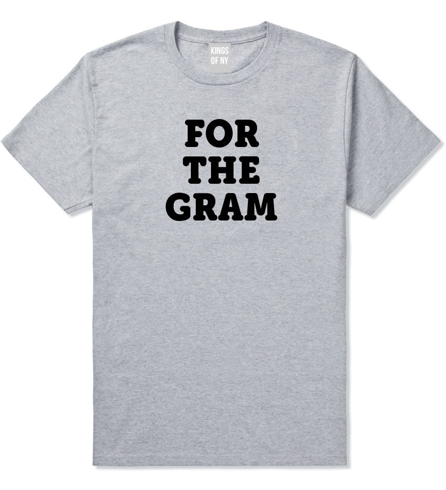 Do It For The Gram T-Shirt by Kings Of NY