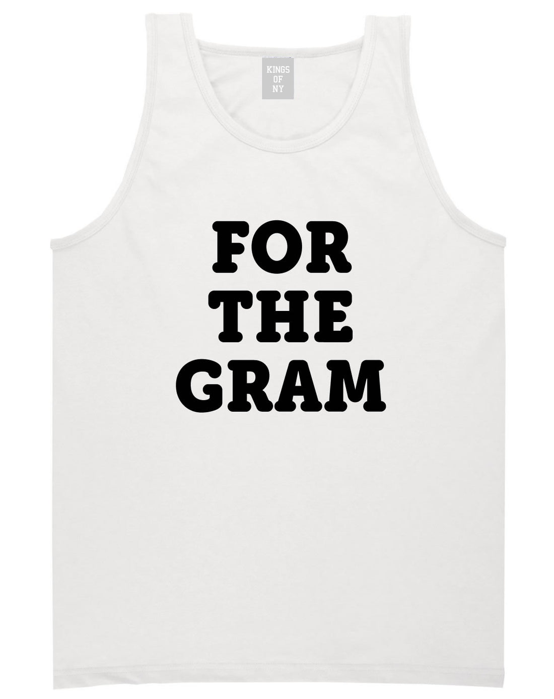 Do It For The Gram Tank Top by Kings Of NY