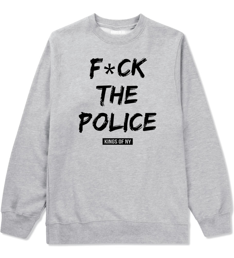 F*ck The Police Crewneck Sweatshirt