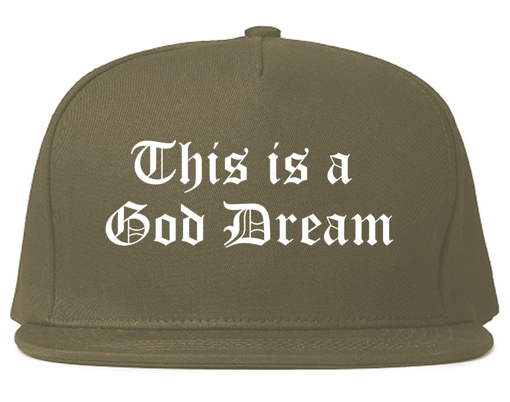 This Is A God Dream Gothic Old English Snapback Hat in Grey  By Kings Of NY