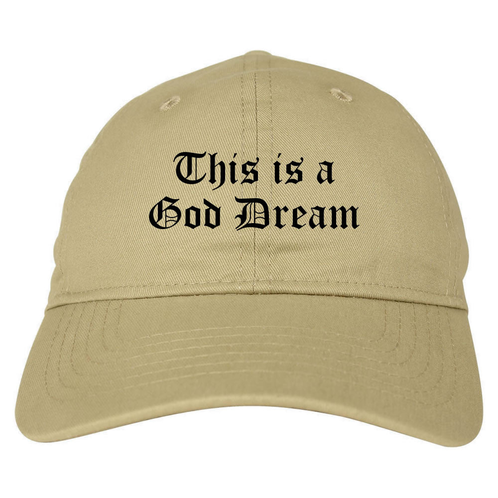 This Is A God Dream Gothic Old English Dad Hat in Tan By Kings Of NY