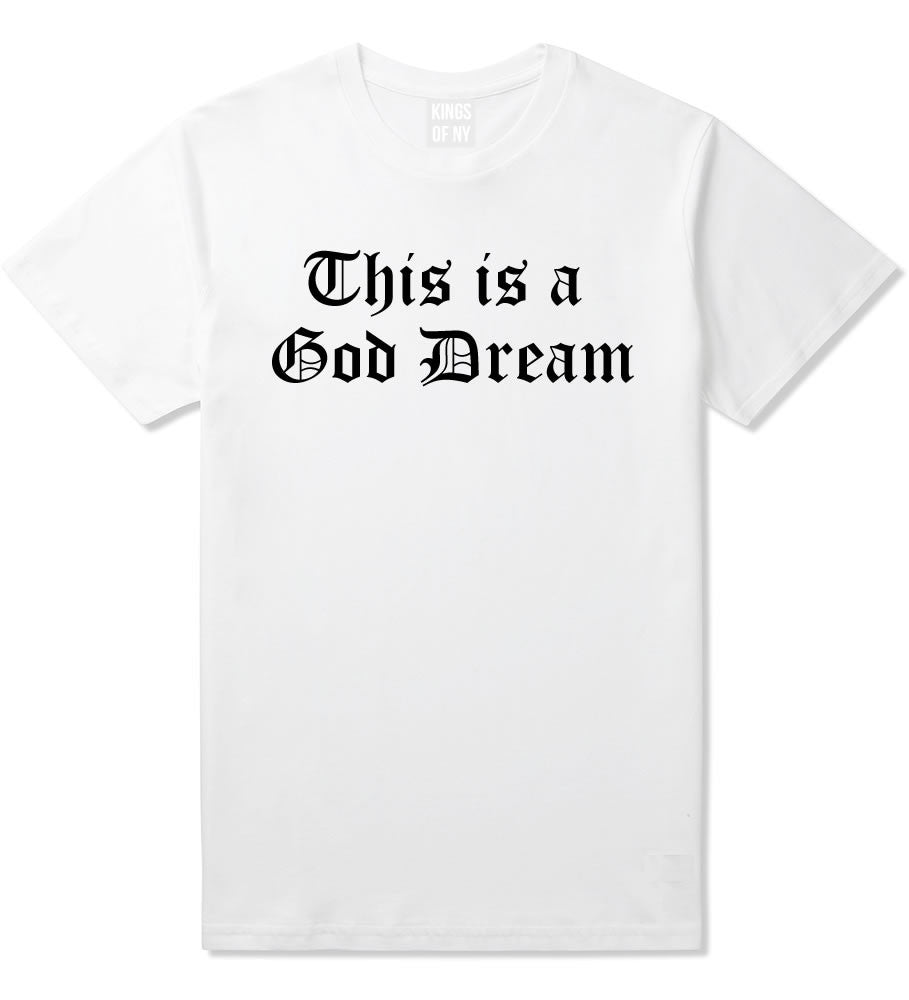 This Is A God Dream Gothic Old English T-Shirt in White By Kings Of NY