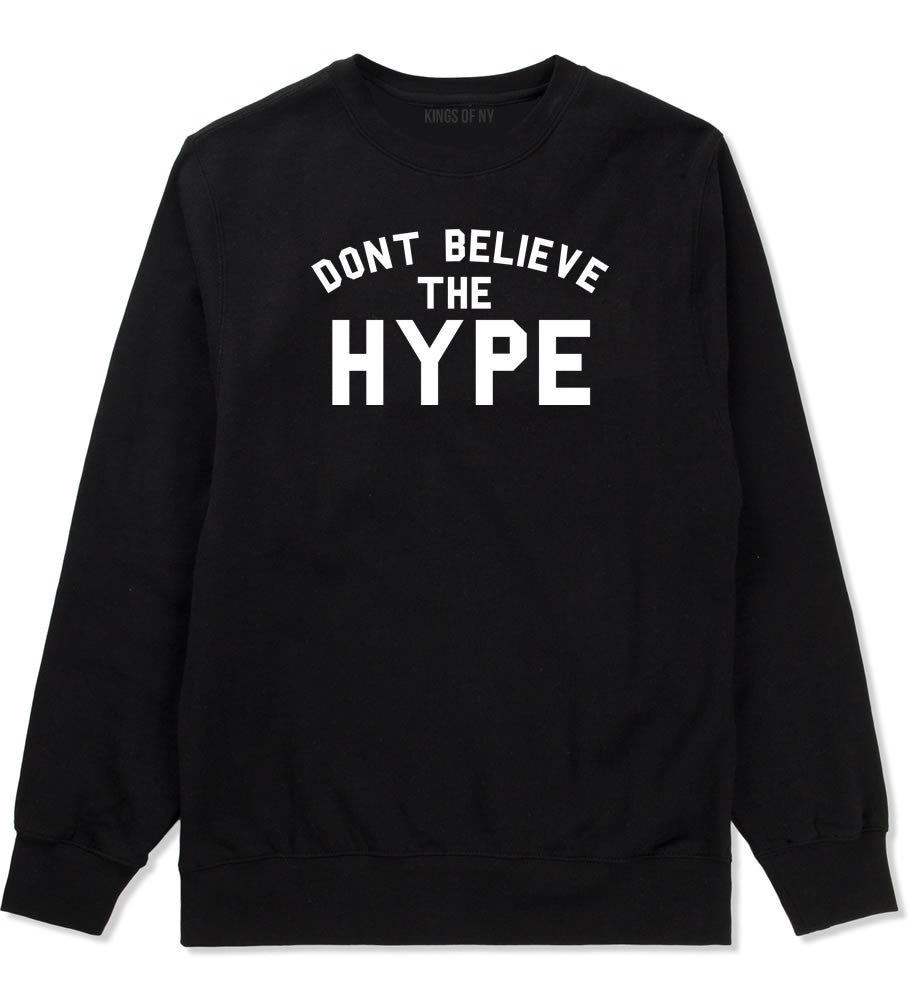 Don't Believe The Hype Crewneck Sweatshirt in Black By Kings Of NY
