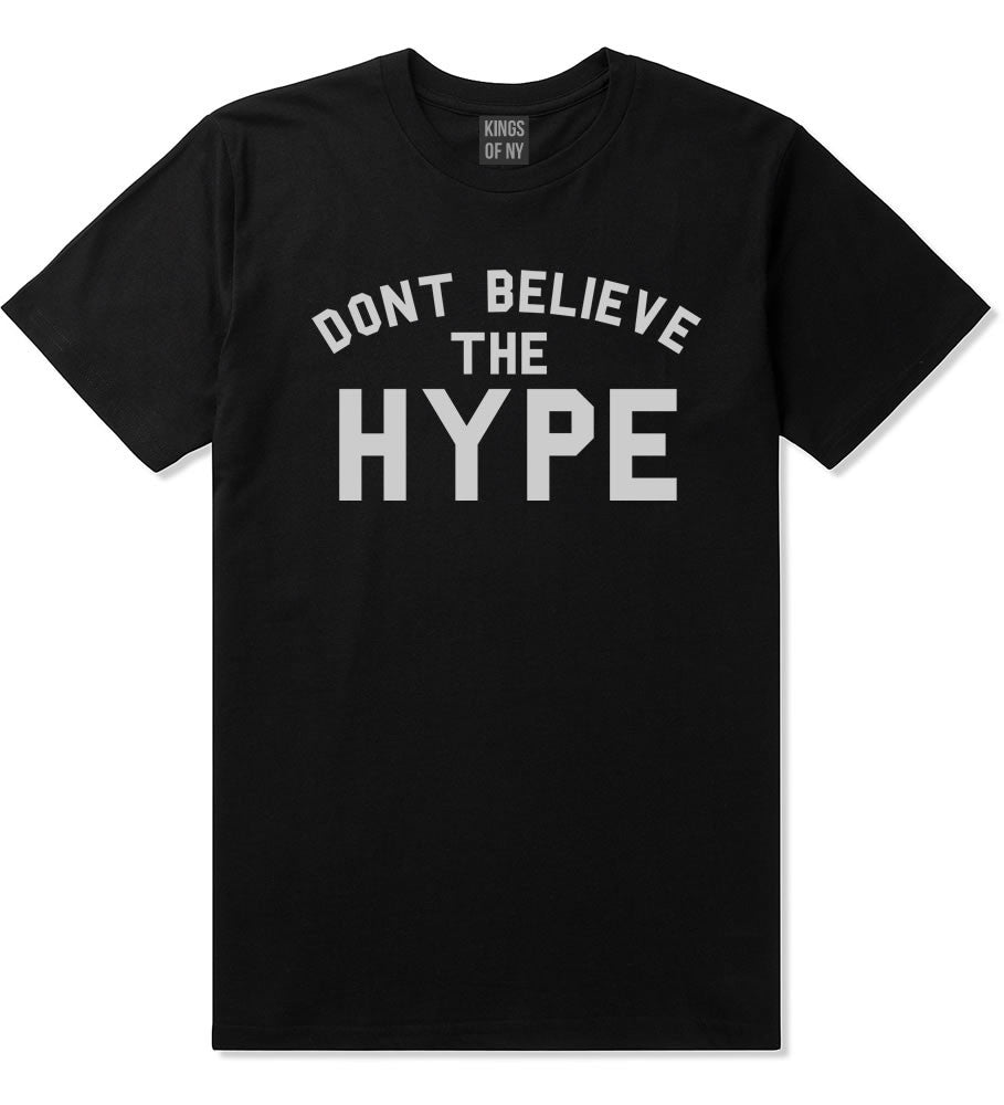 Don't Believe The Hype T-Shirt in Black By Kings Of NY