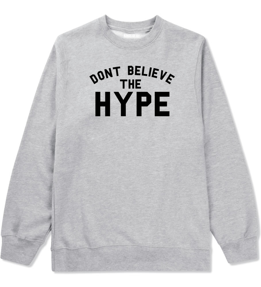 Don't Believe The Hype Crewneck Sweatshirt in Grey By Kings Of NY