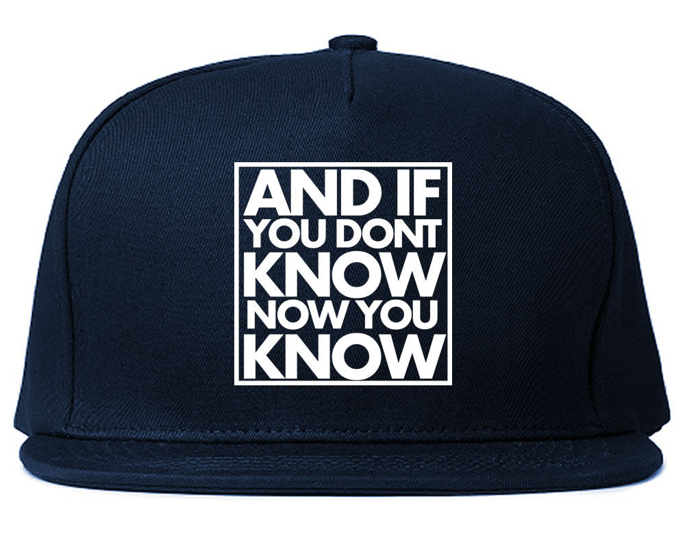 And If You Don't Know Now You Know Snapback Hat By Kings Of NY