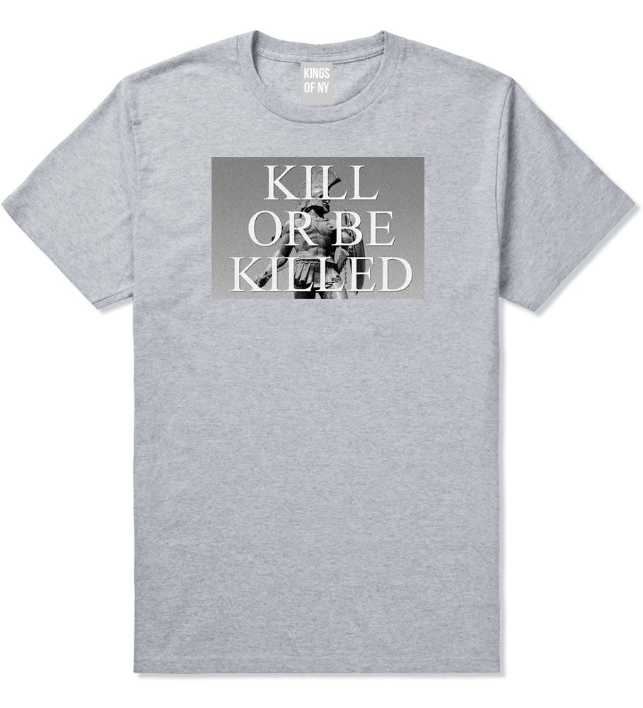 Kill Or Be Killed T-Shirt in Grey by Kings Of NY