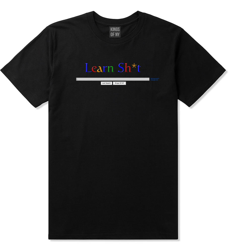 Learn Shit Search T-Shirt in Black By Kings Of NY