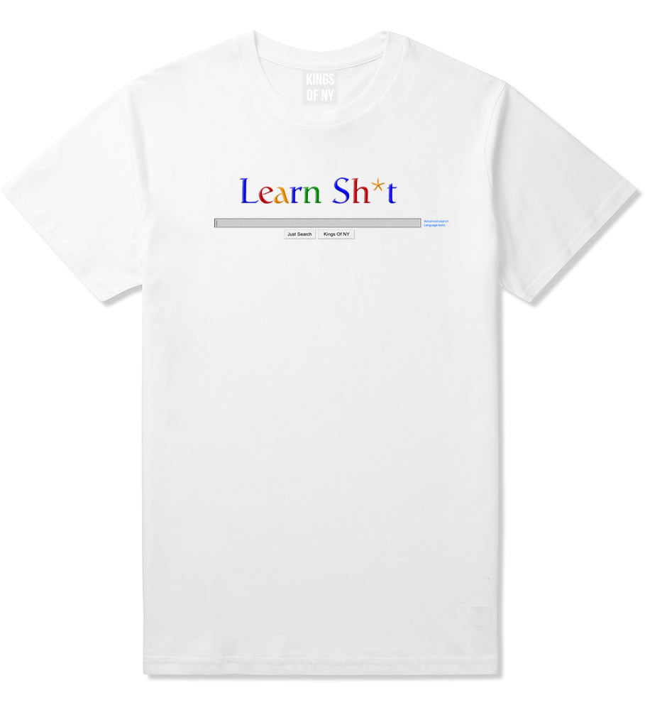 Learn Shit Search T-Shirt in White By Kings Of NY
