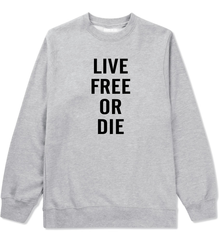 Live Free Or Die Crewneck Sweatshirt in Grey By Kings Of NY