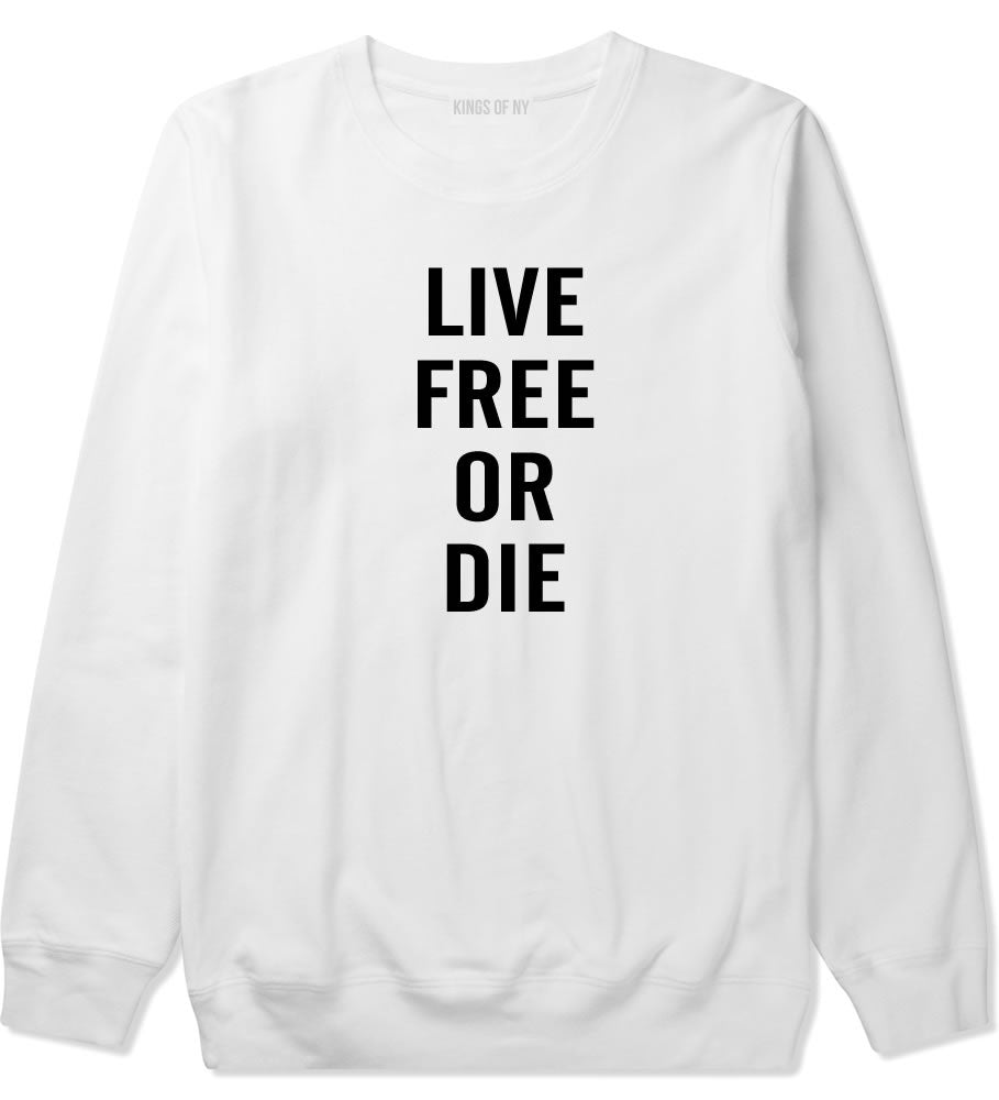Live Free Or Die Crewneck Sweatshirt in White By Kings Of NY
