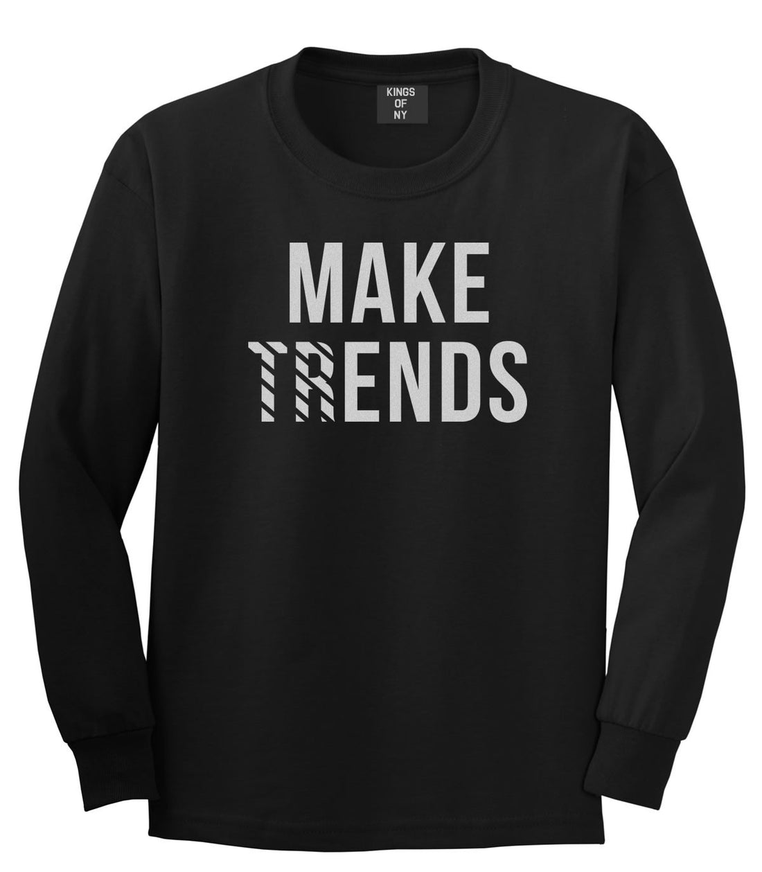 Make Trends Make Ends Long Sleeve T-Shirt in Black by Kings Of NY