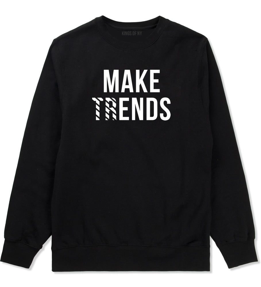 Make Trends Make Ends Crewneck Sweatshirt in Black by Kings Of NY
