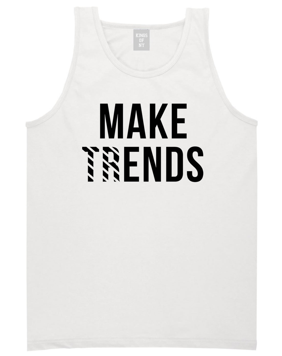 Make Trends Make Ends Tank Top in White by Kings Of NY
